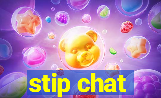 stip chat